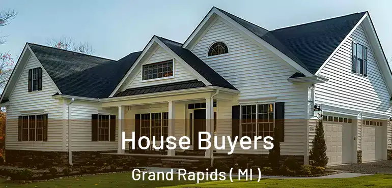  House Buyers Grand Rapids ( MI )