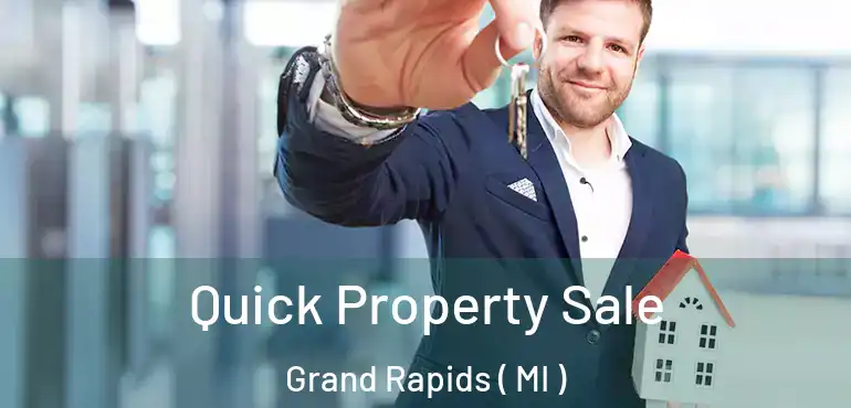  Quick Property Sale Grand Rapids ( MI )