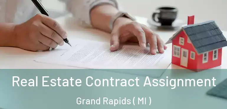  Real Estate Contract Assignment Grand Rapids ( MI )