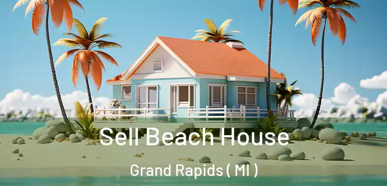  Sell Beach House Grand Rapids ( MI )