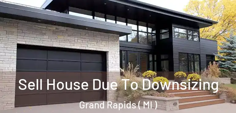  Sell House Due To Downsizing Grand Rapids ( MI )
