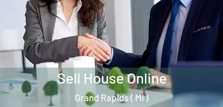  Sell House Online Grand Rapids ( MI )