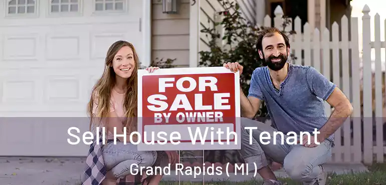  Sell House With Tenant Grand Rapids ( MI )