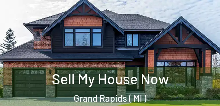  Sell My House Now Grand Rapids ( MI )